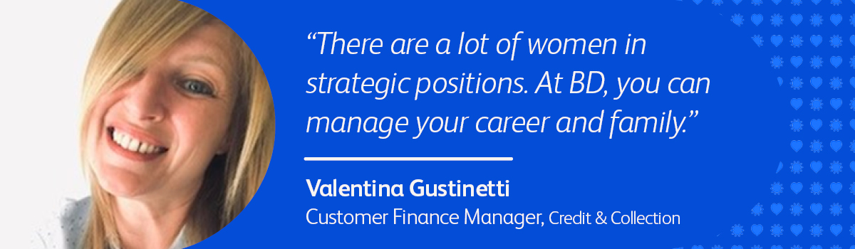 Quote from Valentina Gustinetti, Customer Finance Manager, Credit & Collection at BD